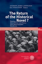 Andre James Johnston, Andrew James Johnston, Andrew J. Johnston, Andrew James Johnston, WIEGANDT, Wiegandt... - The Return of the Historical Novel?