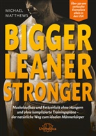 Michael Matthews - Bigger Leaner Stronger