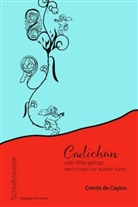 Anne-Claude-Philippe Caylus, Anne-Claude-Philippe Comte de Caylus, Anne-Claude-Philippe de (Comte) Caylus, Claude-Philippe Caylus, Roma Lach, Roman Lach - Cadichon oder Alles gelingt, wenn man nur warten kann