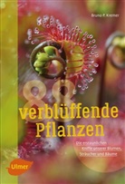 Bruno P Kremer, Bruno P. Kremer - 88 verblüffende Pflanzen