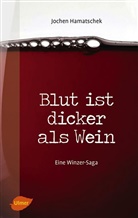 Jochen Hamatschek - Blut ist dicker als Wein