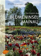 Peter Allgaier, Markus Zeiler, Peter Allgaier - Die Gärten der Blumeninsel Mainau