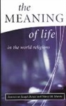 Nancy Martin, Nancy M. Martin, Joseph Runzo, Nancy M. Martin, Martin Nancy M., Joseph Runzo - The Meaning of Life in the World Religions