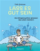Dirk Grosser - Lass es gut sein