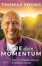 Thomas Young, Thomas Young - Lebe dein Momentum