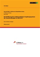 Tim Bieber - Die Einführung des wettbewerblichen Vergütungssystems der Ausschreibungen im EEG 2017