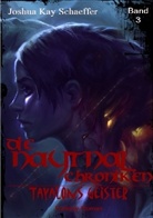 Joshua Kay Schaeffer - Die Naytnal-Chroniken - Tayalons Geister