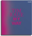 Tim Raue, Nils Hasenau, Joerg Lehmann - My Way