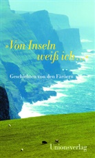 Verena Stössinger, Anna K. Dömling, Anna Katharina Dömling, Katharina Dömling, Katharina Dömling, Veren Stössinger... - "Von Inseln weiß ich ..."
