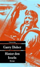 Garry Disher - Hinter den Inseln