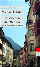 Michael Dibdin - Im Zeichen der Medusa