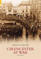 Peter Grace - Cirencester at War