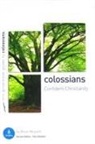 Mark Meynell - Colossians: Confident Christianity