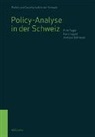 Andreas Balthasar, Karin Ingold, Fritz Sager, Andreas Balthasar, Karin Ingold, Fritz Sager - Policy-Analyse in der Schweiz