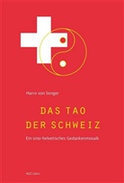 Harro von Senger, Harro von Senger - Das Tao der Schweiz