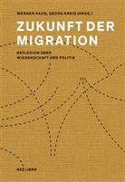 Werne Haug, Werner Haug, Werner Herausgegeben von Haug, KREIS, Georg Kreis - Zukunft der Migration