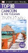 DK, DK Eyewitness, DK Travel, Inc. (COR) Dorling Kindersley - Top 10 Cancun and the Yucatan