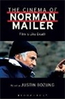 Justin Bozung, Norman Mailer, Justin Bozung, Justin (Freelance Writer Bozung - The Cinema of Norman Mailer