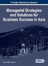 Patricia Ordonez De Pablos, Patricia Ordóñez de Pablos - Managerial Strategies and Solutions for Business Success in Asia