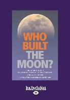 Alan Butler, Christopher Knight - WHO BUILT THE MOON (LARGE PRIN