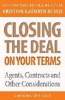 Kristine Kathryn Rusch - Closing the Deal...on Your Terms: Agents, Contracts, and Other Considerations