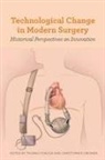 Christopher Crenner, Thomas Schlich, Christopher Crenner, Dr Christopher Crenner, Thomas Schlich, Thomas (Customer) Schlich - Technological Change in Modern Surgery
