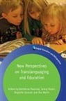 Bethanne Paulsrud, Bethanne Paulsrud, Jenny Rosa(c)N, Jenny Rosen, Jenny Rosén, Straszer... - New Perspectives on Translanguaging and Education