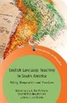 Lia D. Kamhi-Stein, Lía D. Kamhi-Stein, Luciana C de Oliveira, Luciana C. de Oliveira, Gabriel Diaz Maggioli, Gabriel H. Diaz Maggioli... - English Language Teaching in South America