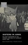 Katharina Karcher, Karcher Katharina - Sisters in Arms
