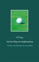 Ulf Bogy - Auf dem Weg zum Singlehandicap