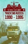 Mick Twemlow - The Vodka-Cola Cowboy: Trucking Russia 1990 - 1995