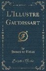 Honoré de Balzac - L'Illustre Gaudissart (Classic Reprint)
