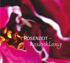 Cornelia Gengenbach, Fran Schubert, Robert u a Schumann, Lydia Zborschil - Rosenzeit - Rosenklang (Audio book)