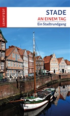 Kristina Kogel, Mar Lehmstedt, Mark Lehmstedt - Stade an einem Tag