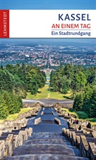 Wolfgang Blieffert, Christin Lang-Blieffert, Christine Lang-Blieffert, Mar Lehmstedt, Mark Lehmstedt - Kassel an einem Tag
