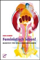 Sara Ahmed - Feministisch leben!