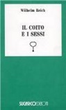 Wilhelm Reich - Il coito e i sessi