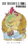 Dennis Kelly, Dennis (Author) Kelly - Our Teacher's a Troll
