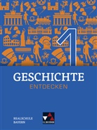 Heik Bohne, Heiko Bohne, Arnold Buehler, Arnol Bühler, Arnold Bühler, Floria Feldmeier... - Geschichte entdecken, Ausgabe Bayern - 1: Geschichte entdecken Bayern 1
