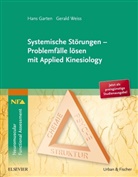 Han Garten, Hans Garten, Gerald Weiss - Systemische Störungen - Problemfälle lösen mit Applied Kinesiology