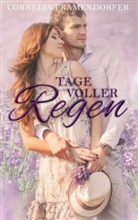 Cornelia Pramendorfer - Tage voller Regen