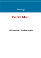 Christian Jäger - Plötzlich Lehrer!