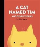 John Martz - A Cat Named Tim and Other Stories