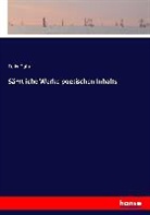 Felix Dahn - Sämtliche Werke poetischen Inhalts