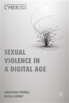 Nicola Henry, Anastasi Powell, Anastasia Powell, Anastasia Henry Powell - Sexual Violence in a Digital Age