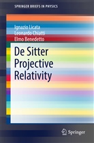 Elmo Benedetto, Leonard Chiatti, Leonardo Chiatti, Ignazi Licata, Ignazio Licata - De Sitter Projective Relativity