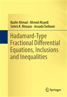Bashi Ahmad, Bashir Ahmad, Ahme Alsaedi, Ahmed Alsaedi, Sotiris Ntouyas, Sotiris K et Ntouyas... - Hadamard-Type Fractional Differential Equations, Inclusions and Inequalities