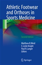 E. Leslie Knight, Paul R. Langer, Leslie Knight, E Leslie Knight, Paul R Langer, Matthew B. Werd - Athletic Footwear and Orthoses in Sports Medicine