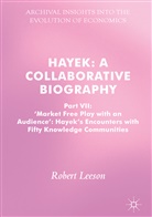Robert Leeson - Hayek: A Collaborative Biography