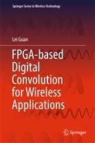 Lei Guan - FPGA-based Digital Convolution for Wireless Applications
